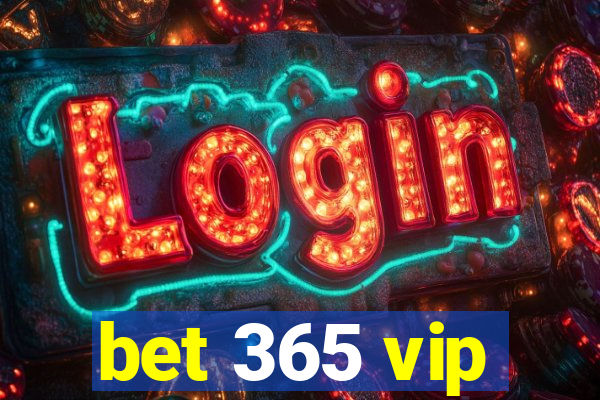 bet 365 vip